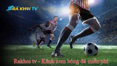 Khám phá trang trực tiếp bóng đá chất lượng  của Rakhoi TV- bonfire-studios.com